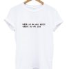 When We All Fall Asleep t-shirt