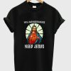 Ya’ll Motherfuckers Funny Jesus T Shirts