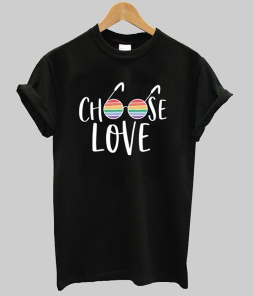 Choose Love tshirt