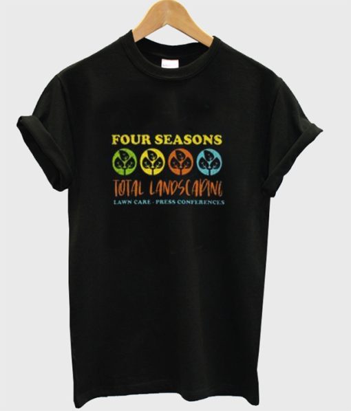 Four Seasons Landscaping Lawn T Shirt