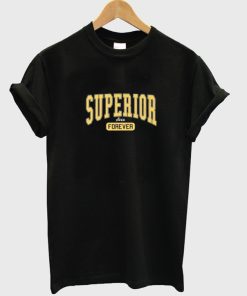 Superior Forever Unisex T-shirt