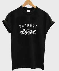 Support Local t-shirt