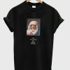 God Told Me To Keep Going Virgin Mary T-Shirt