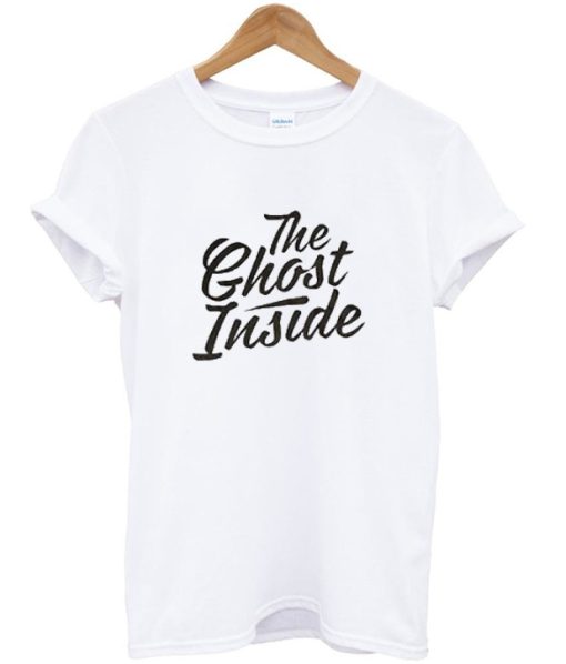 Tall Script the Ghost Inside Shirt