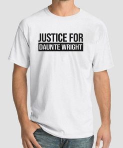 Support Justice for Dante Wright T Shirt