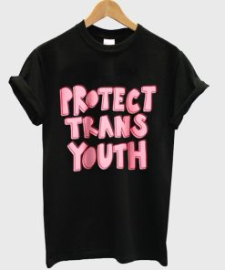 Protect trans youth t-shirt
