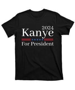 2024 Kanye For President T-Shirt