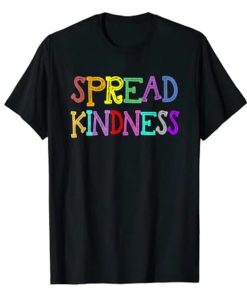 Anti-Bullying Spread Kindness Love Peace T-Shirt