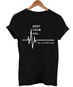 Keep Calm T Shirt