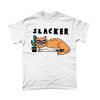 Slacker tshirt