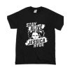 Stay Alive Jessica Hyde T Shirt