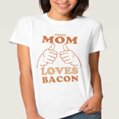 This mom loves bacon TShirt