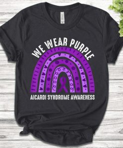 We Wear Purple For Aicardi Syndrome Shirt