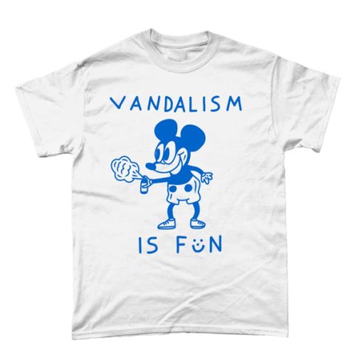 vandalism is fun tshirt