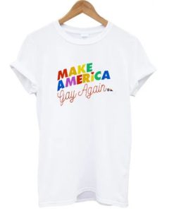 Make America Gay Again T-shirt