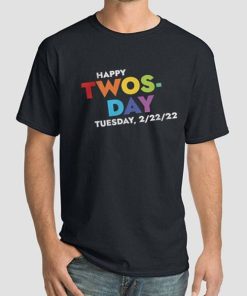 Tuesday February 22nd Numerology Twosday 2022 Shirt