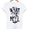 What The hell Avril Lavigne T-Shirt