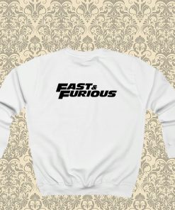 Fast Furious Sweatshirt