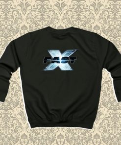 Fast X Sweatshirt