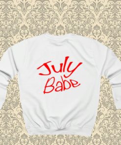 July Babe Sweatshirt