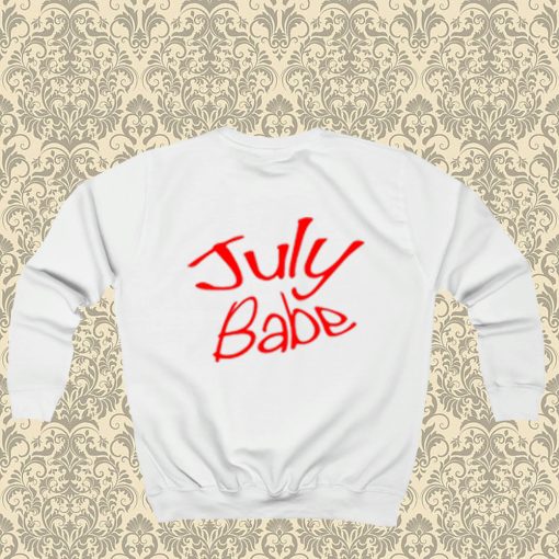 July Babe Sweatshirt