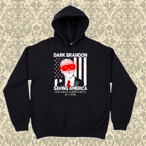 Biden dark brandon saving america one great Hoodie