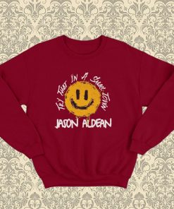 Jason Aldean Try That In A Small Town Sweatshirt