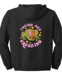 Toking And Croaking Hoodie