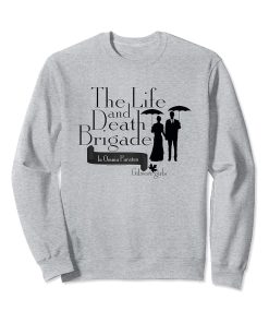 Gilmore Girls The Life and Death Brigade Sweatshirt