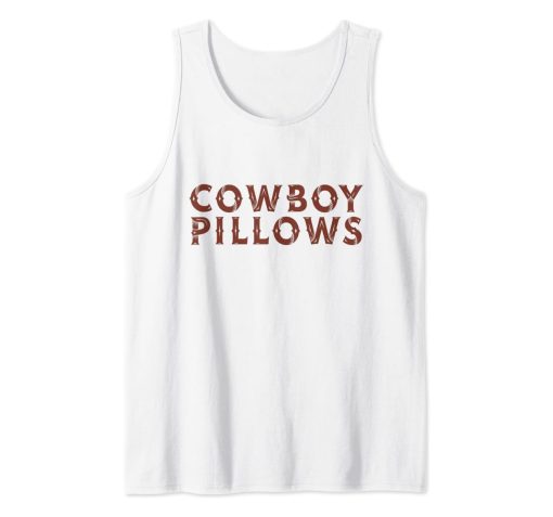 cowboy pillows Tank Top