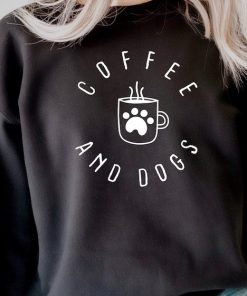 Coffee and Dogs Sweatshirt