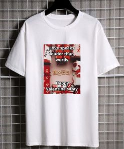Love Speaks Louder Than Words Happy Valentine's Day Essential T shirt