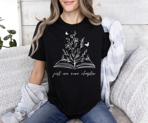 Just One More Chapter T-Shirt